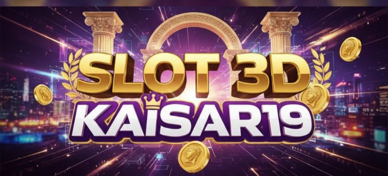 Slot 3D KAISAR19 – Mainkan Slot Online dengan Grafis 3D Terbaik